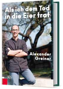 Buchcover „Als ich dem Tod in die Eier trat“ von Alexander Greiner mit einem Foto des Autors.